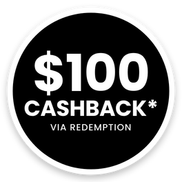 $100 CASHBACK*