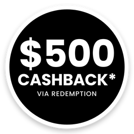 $500 CASHBACK*
